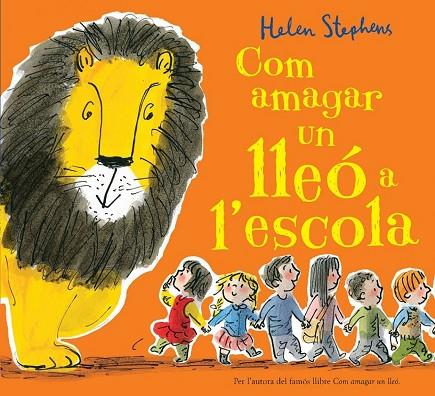 COM AMAGAR UN LLEÓ A L'ESCOLA | 9788416712113 | STEPHENS, HELEN | Llibreria L'Odissea - Libreria Online de Vilafranca del Penedès - Comprar libros