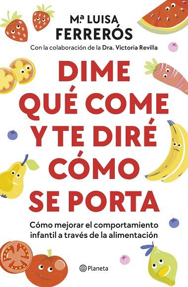 DIME QUÉ COME Y TE DIRÉ CÓMO SE PORTA | 9788408289142 | FERRERÓS, MARÍA LUISA/DRA. VICTORIA REVILLA | Llibreria Online de Vilafranca del Penedès | Comprar llibres en català