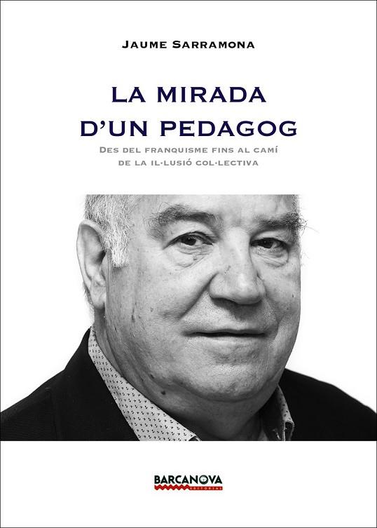 LA MIRADA D ' UN PEDAGOG | 9788448933708 | SARRAMONA, JAUME | Llibreria Online de Vilafranca del Penedès | Comprar llibres en català