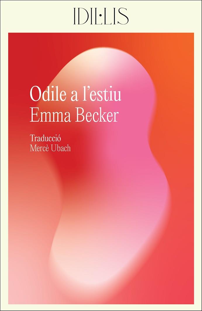 ODILE A L'ESTIU | 9788412830439 | BECKER, EMMA | Llibreria Online de Vilafranca del Penedès | Comprar llibres en català