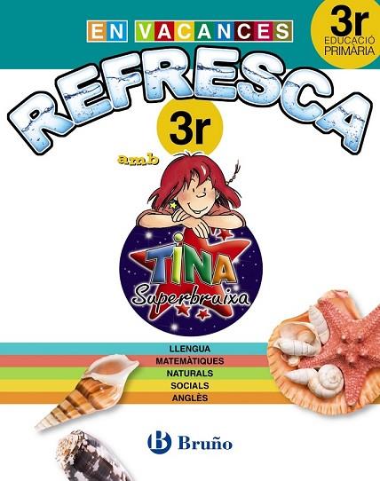 REFRESCA AMB LA TINA SUPERBRUIXA 3R PRIMÀRIA | 9788499061917 | AA. VV. | Llibreria Online de Vilafranca del Penedès | Comprar llibres en català