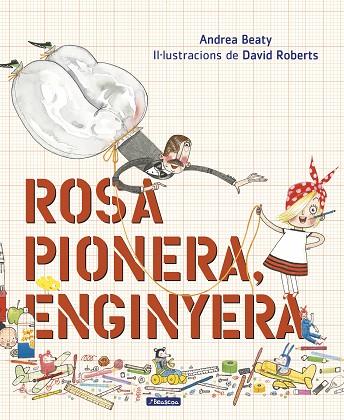 ROSA PIONERA ENGINYERA | 9788448850975 | BEATY, ANDREA/ROBERTS, DAVID | Llibreria Online de Vilafranca del Penedès | Comprar llibres en català