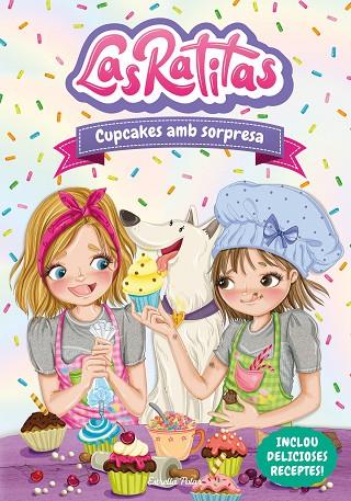 LAS RATITAS 7 CUPCAKES AMB SORPRESA | 9788413892306 | LAS RATITAS | Llibreria Online de Vilafranca del Penedès | Comprar llibres en català