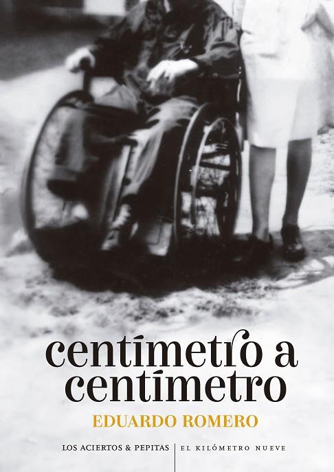 CENTÍMETRO A CENTÍMETRO | 9788419689139 | ROMERO, EDUARDO | Llibreria Online de Vilafranca del Penedès | Comprar llibres en català