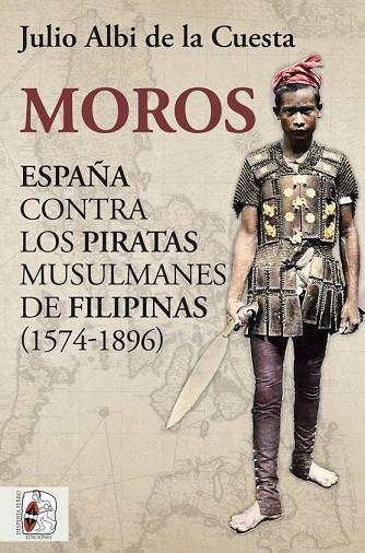 MOROS | 9788412323962 | ALBI DE LA CUESTA, JULIO | Llibreria Online de Vilafranca del Penedès | Comprar llibres en català