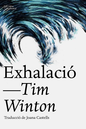 EXHALACIÓ | 9788412793062 | WINTON, TIM | Llibreria Online de Vilafranca del Penedès | Comprar llibres en català