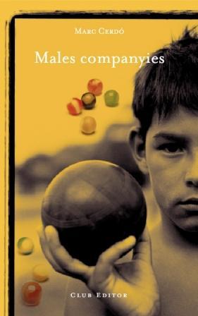 MALES COMPANYIES | 9788473291460 | CERDO, MARC | Llibreria Online de Vilafranca del Penedès | Comprar llibres en català