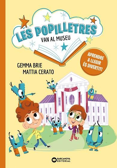 LES POPILLETRES 2 VAN AL MUSEU | 9788448964139 | BRIE, GEMMA/CERATO, MATTIA | Llibreria Online de Vilafranca del Penedès | Comprar llibres en català