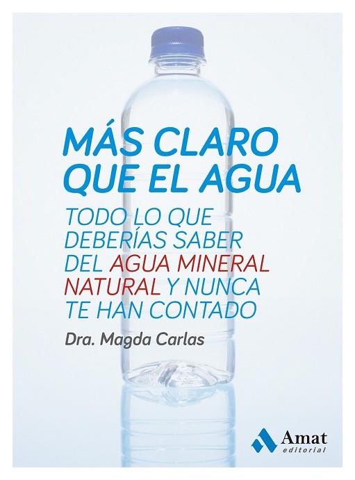 MÁS CLARO QUE EL AGUA | 9788497357333 | CARLAS ANGELATS, MAGDA | Llibreria Online de Vilafranca del Penedès | Comprar llibres en català