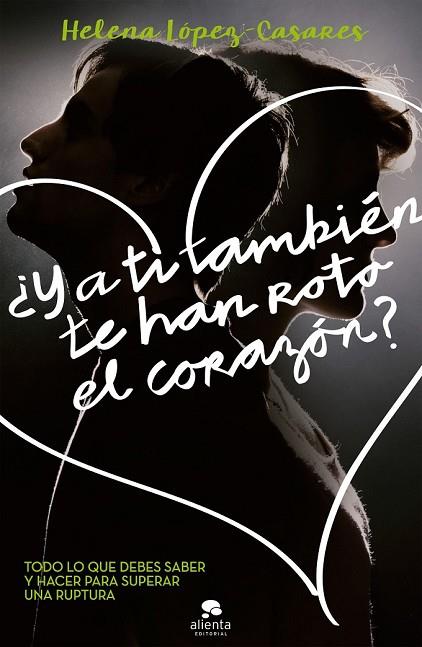 Y A TI TAMBIÉN TE HAN ROTO EL CORAZÓN | 9788416253272 | LOPEZ CASARES, HELENA | Llibreria Online de Vilafranca del Penedès | Comprar llibres en català