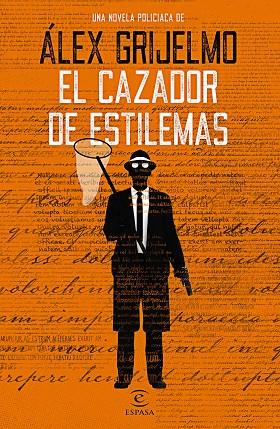 EL CAZADOR DE ESTILEMAS | 9788467054194 | GRIJELMO, ÁLEX | Llibreria Online de Vilafranca del Penedès | Comprar llibres en català