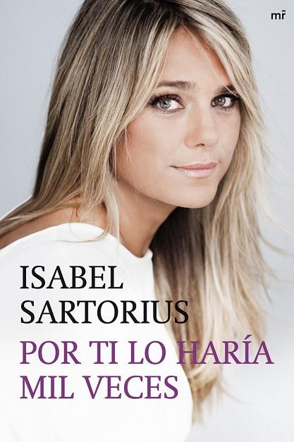 POR TI LO HARIA MIL VECES | 9788427038127 | SARTORIUS, ISABEL | Llibreria Online de Vilafranca del Penedès | Comprar llibres en català