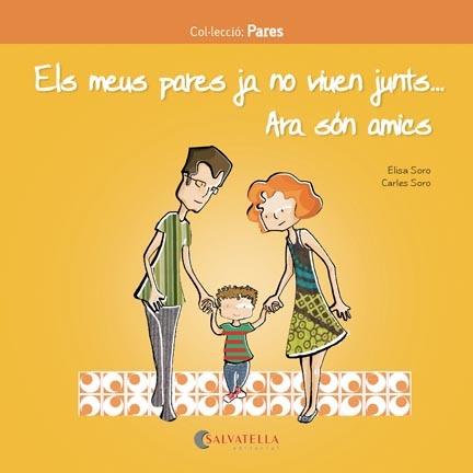 ELS MEUS PARES JA NO VIUEN JUNTS ARA SÓN AMICS | 9788417091217 | SORO SANSÓ, CARLES / SORO SANSÓ, ELISA | Llibreria Online de Vilafranca del Penedès | Comprar llibres en català