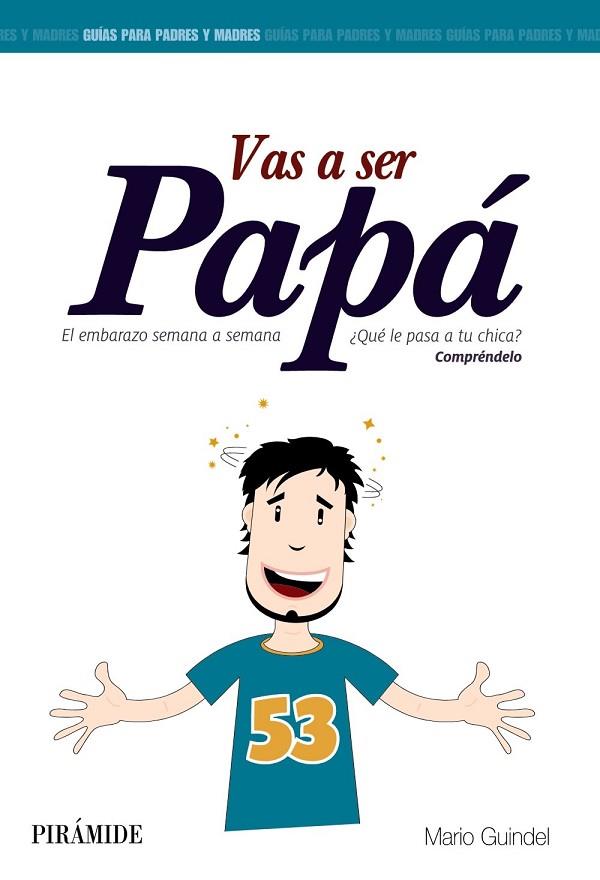 VAS A SER PAPÁ | 9788436829914 | GUINDEL, MARIO | Llibreria Online de Vilafranca del Penedès | Comprar llibres en català