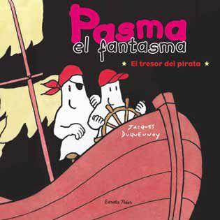 PASMA EL FANTASMA EL TRESOR DEL PIRATA | 9788492790708 | DUQUENNOY, JACQUES | Llibreria Online de Vilafranca del Penedès | Comprar llibres en català