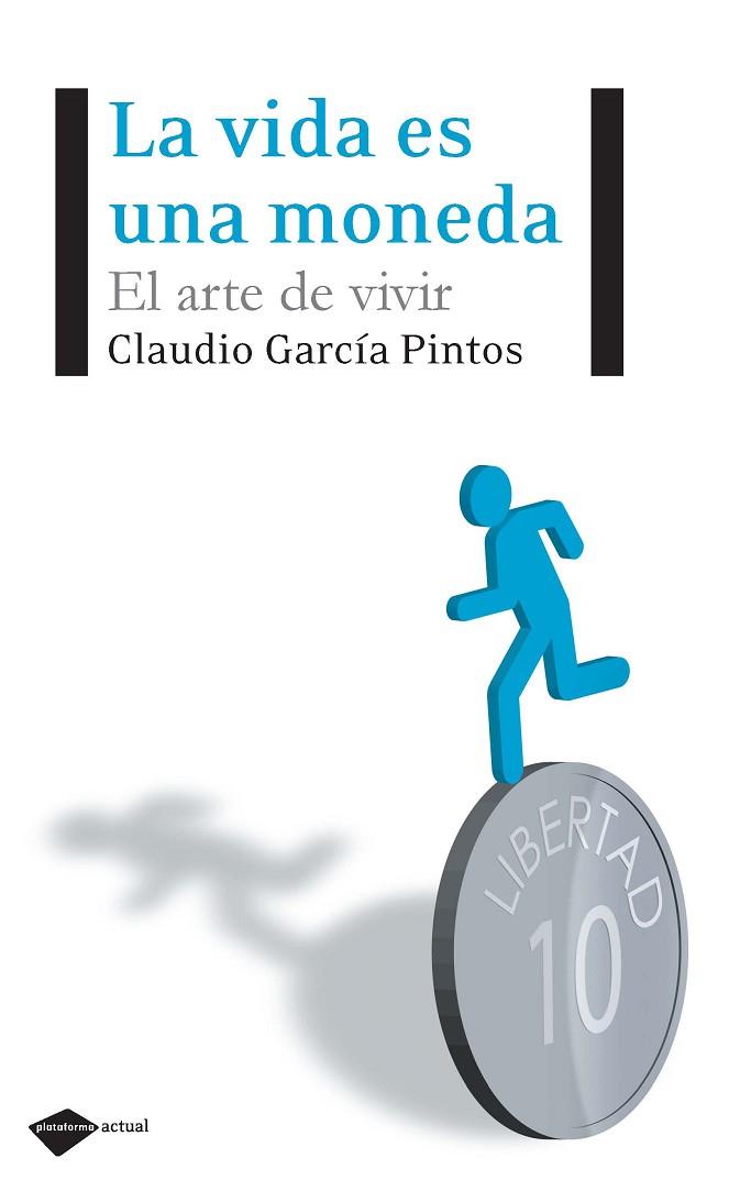 LA VIDA ES UNA MONEDA | 9788496981768 | GARCIA PINTOS, CLAUDIO | Llibreria Online de Vilafranca del Penedès | Comprar llibres en català