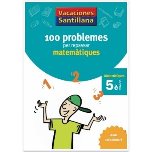 MATEMATIQUES 5 PRIMARIA 100 PROBLEMES | 9788479182311 | AA.VV | Llibreria Online de Vilafranca del Penedès | Comprar llibres en català