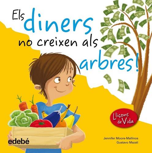 ELS DINERS NO CREIXEN ALS ARBRES | 9788468305967 | MOORE MALLINOS, JENNIFER / MAZALI, GUSTAVO | Llibreria Online de Vilafranca del Penedès | Comprar llibres en català