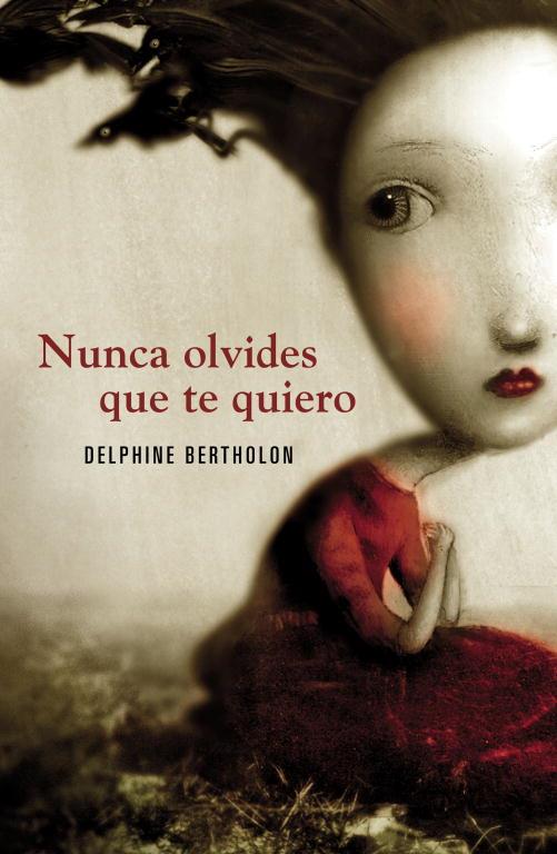 NUNCA OLVIDES QUE TE QUIERO | 9788425343841 | BERTHOLON, DELPHINE | Llibreria Online de Vilafranca del Penedès | Comprar llibres en català