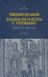 TRIUNFO DE AMOR EGLOGA DE PLACIDA Y VITORIANO | 9788446005919 | DEL ENCINA, J. | Llibreria Online de Vilafranca del Penedès | Comprar llibres en català