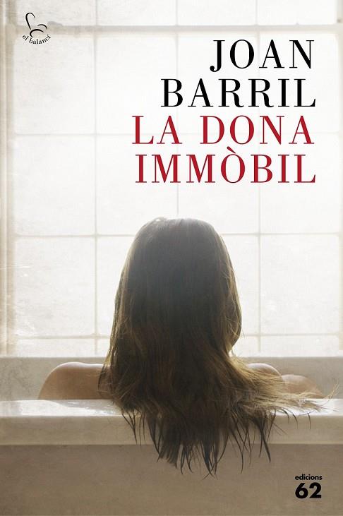 LA DONA IMMÒBIL | 9788429774290 | BARRIL, JOAN | Llibreria Online de Vilafranca del Penedès | Comprar llibres en català