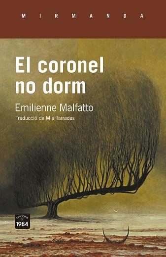 EL CORONEL NO DORM | 9788418858734 | MALFATTO, EMILIENNE | Llibreria Online de Vilafranca del Penedès | Comprar llibres en català