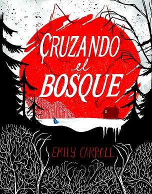 CRUZANDO EL BOSQUE | 9788494332630 | CARROLL, EMILY | Llibreria Online de Vilafranca del Penedès | Comprar llibres en català