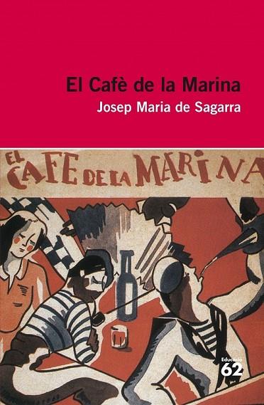 EL CAFÈ DE LA MARINA | 9788415192923 | DE SAGARRA, JOSEP Mº | Llibreria Online de Vilafranca del Penedès | Comprar llibres en català