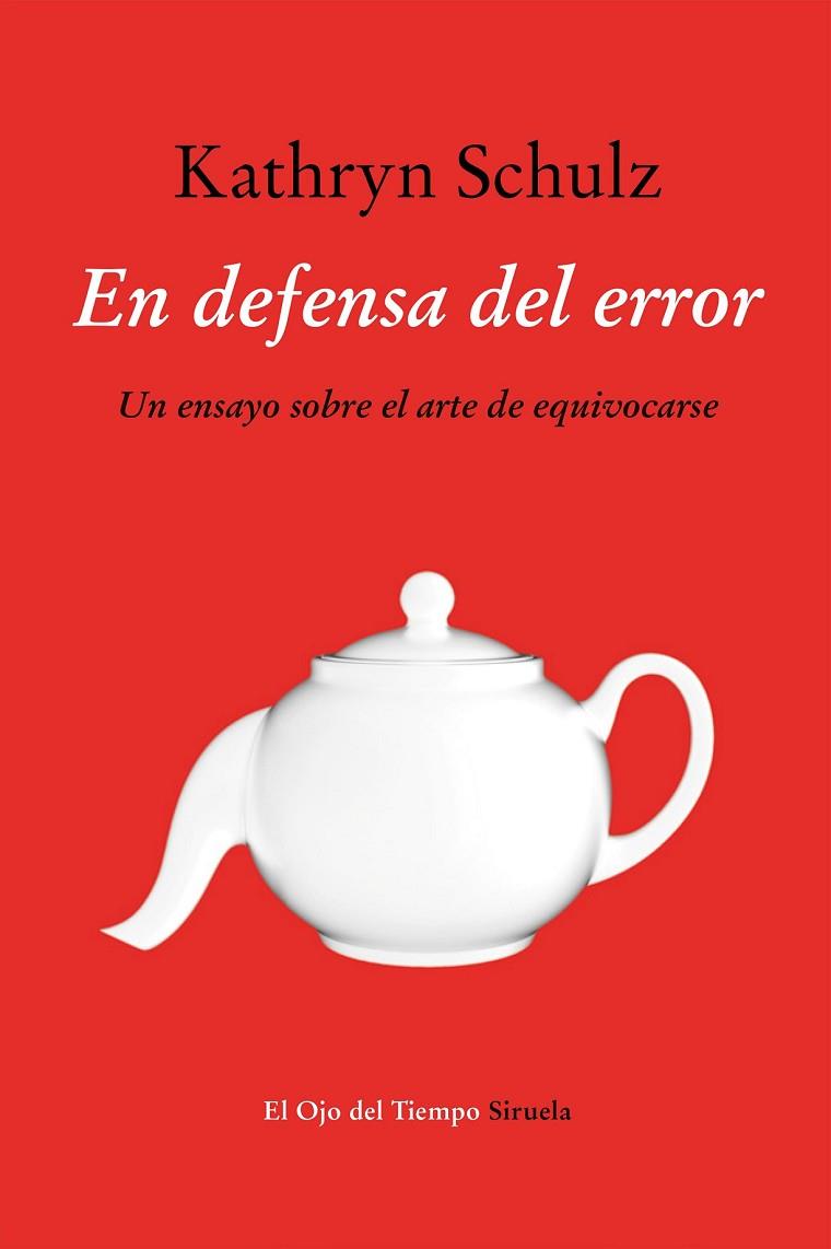 EN DEFENSA DEL ERROR | 9788416465262 | SCHULZ, KATHYN | Llibreria Online de Vilafranca del Penedès | Comprar llibres en català