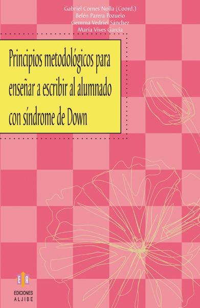 PRINCIPIOS METODOLÓGICOS PARA ENSEÑAR A LEER AL ALUMNADO CON SÍNDROME DE DOWN | 9788497004435 | VV-AA | Llibreria Online de Vilafranca del Penedès | Comprar llibres en català