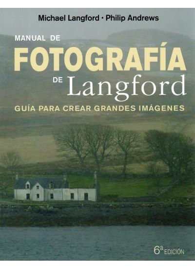 MANUAL DE FOTOGRAFIA DE LANGFORD | 9788428215299 | LANGFORD, MICHAEL ANDREWS, PHILIP | Llibreria L'Odissea - Libreria Online de Vilafranca del Penedès - Comprar libros