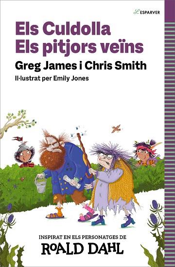 ELS CULDOLLA ELS PITJORS VEÏNS | 9788419688583 | SMITH, CHRIS/JAMES, GREG/DAHL, ROALD | Llibreria Online de Vilafranca del Penedès | Comprar llibres en català