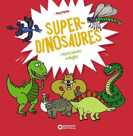 SUPERDINOSAURES | 9788448963941 | HALFBOB, HALFBOB | Llibreria Online de Vilafranca del Penedès | Comprar llibres en català