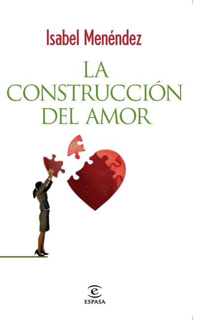 LA CONSTRUCCION DEL AMOR | 9788467032871 | MENENDEZ, ISABEL | Llibreria Online de Vilafranca del Penedès | Comprar llibres en català