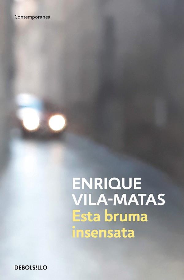 ESTA BRUMA INSENSATA | 9788466359412 | VILA-MATAS, ENRIQUE | Llibreria L'Odissea - Libreria Online de Vilafranca del Penedès - Comprar libros