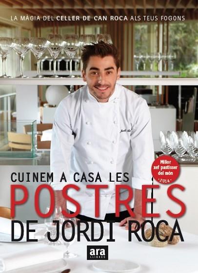 CUINEM A CASA LES POSTRES DE JORDI ROCA | 9788416154661 | ROCA I FONTANÉ, JORDI | Llibreria Online de Vilafranca del Penedès | Comprar llibres en català