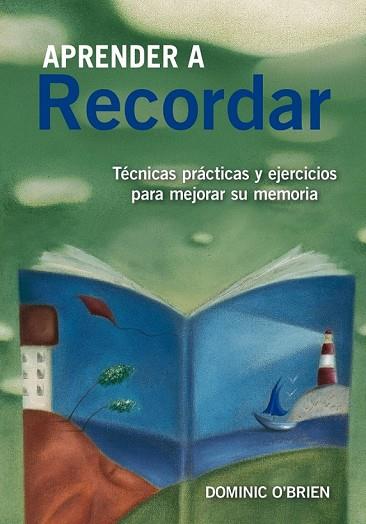 APRENDER A RECORDAR | 9788497546447 | O'BRIEN, DOMINIC | Llibreria Online de Vilafranca del Penedès | Comprar llibres en català