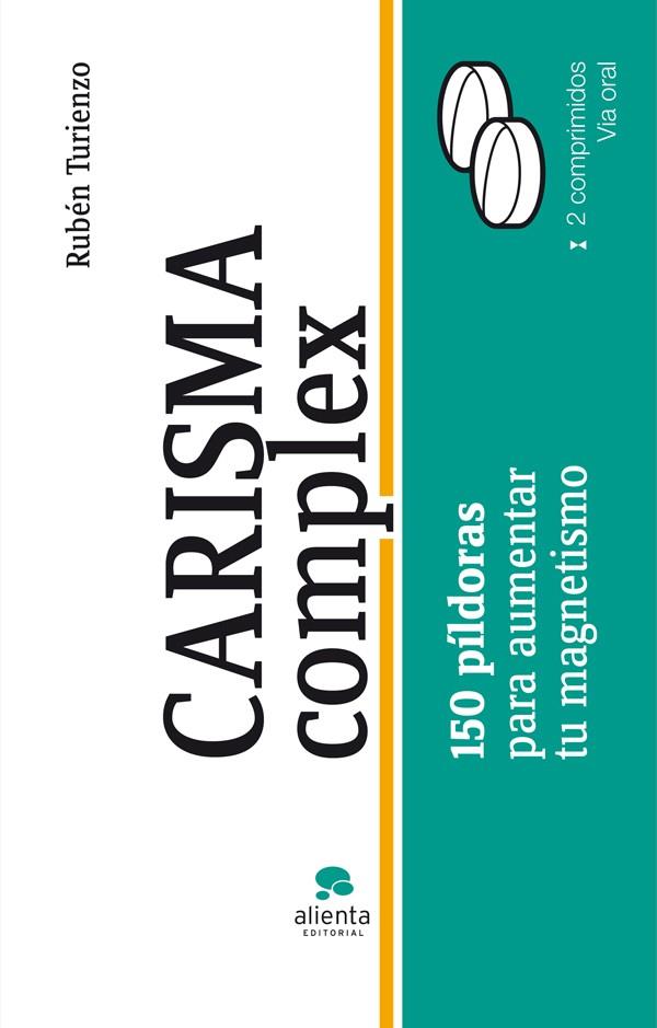 CARISMA COMPLEX 150 PILDORAS PARA AUMENTAR TU MAGNETISMO | 9788415320203 | TURIENZO, RUBEN | Llibreria L'Odissea - Libreria Online de Vilafranca del Penedès - Comprar libros
