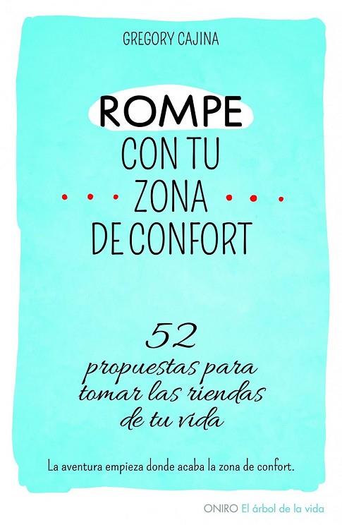 ROMPE CON TU ZONA DE CONFORT | 9788497546577 | CAJINA, GREGORY | Llibreria L'Odissea - Libreria Online de Vilafranca del Penedès - Comprar libros