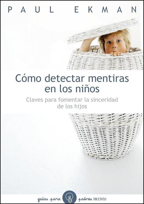 COMO DETECTAR MENTIRAS EN LOS NIÑOS | 9788449323782 | EKMAN, PAUL | Llibreria L'Odissea - Libreria Online de Vilafranca del Penedès - Comprar libros