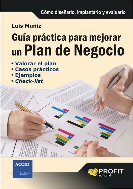 GUIA PRACTICA PARA MEJORAR UN PLAN DE NEGOCIO | 9788496998339 | MUÑIZ, LUIS | Llibreria Online de Vilafranca del Penedès | Comprar llibres en català