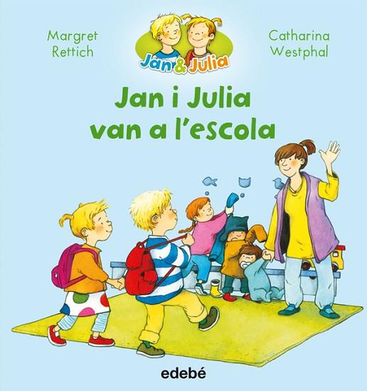 JAN I JULIA VAN A L’ESCOLA | 9788468327723 | RETTRICH, MARGRET | Llibreria Online de Vilafranca del Penedès | Comprar llibres en català