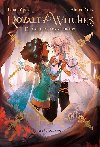 ROYALTY WITCHES 2. EL BAILE DE LOS SECRETOS | 9788467951080 | LAIA LOPEZ/PONS, ALENA | Llibreria Online de Vilafranca del Penedès | Comprar llibres en català