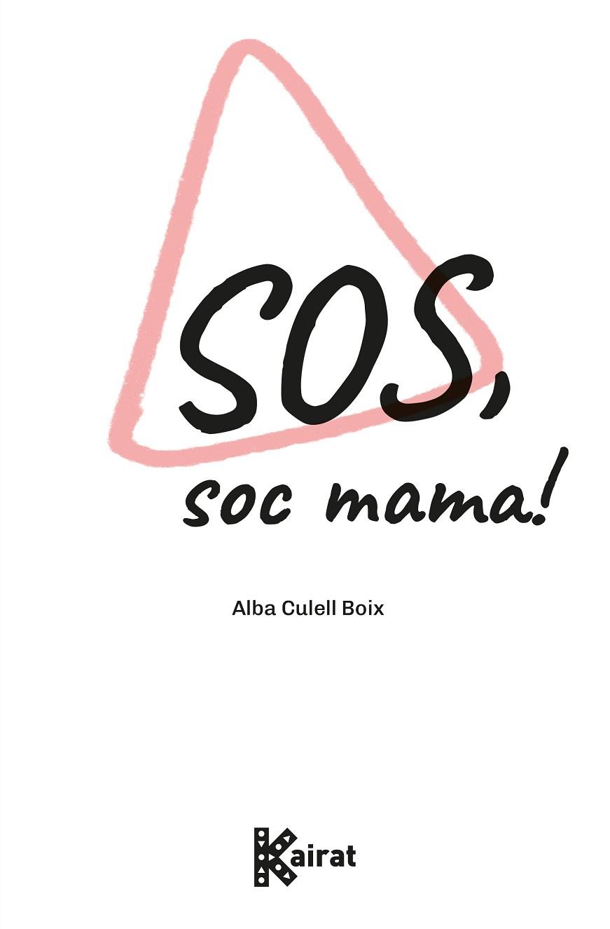 SOS SOC MAMA ! | 9788419476371 | CULELL BOIX, ALBA | Llibreria L'Odissea - Libreria Online de Vilafranca del Penedès - Comprar libros