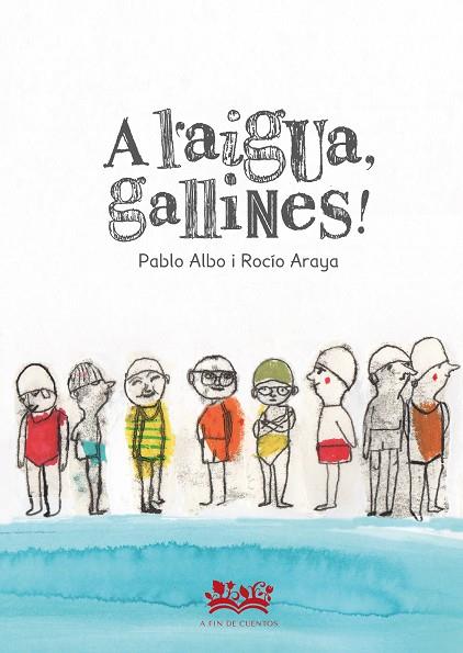 A  L AIGUA GALLINAS | 9788419684097 | PÉREZ ANTÓN, PABLO | Llibreria Online de Vilafranca del Penedès | Comprar llibres en català