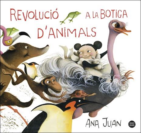 REVOLUCIÓ A LA BOTIGA D'ANIMALS | 9788491379768 | ANA JUAN | Llibreria L'Odissea - Libreria Online de Vilafranca del Penedès - Comprar libros