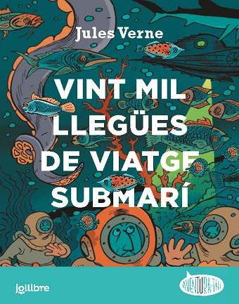 VINT MIL LLEGÜES DE VIATGE SUBMARÍ | 9788411520621 | VERNE, JULES | Llibreria Online de Vilafranca del Penedès | Comprar llibres en català