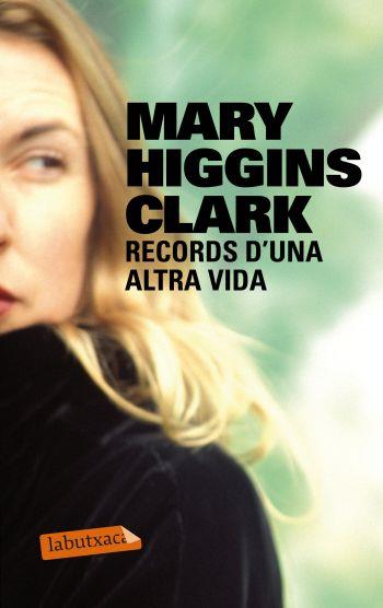 RECORDS D'UNA ALTRA VIDA | 9788499302508 | HIGGINS CLARK, MARY | Llibreria Online de Vilafranca del Penedès | Comprar llibres en català