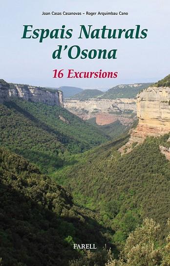 ESPAIS NATURALS D'OSONA 16 EXCURSIONS | 9788492811458 | CASAS, JOAN / ARQUIMBAU, ROGER | Llibreria L'Odissea - Libreria Online de Vilafranca del Penedès - Comprar libros