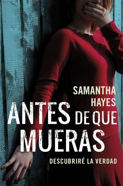 ANTES DE QUE MUERAS | 9788490624036 | HAYES, SAMANTHA | Llibreria Online de Vilafranca del Penedès | Comprar llibres en català